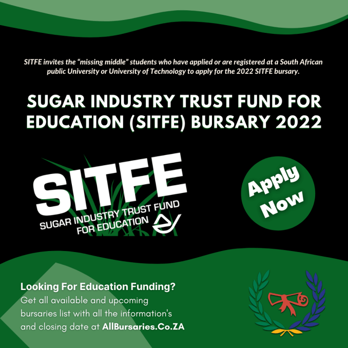Sugar Industry Trust Fund for Education (SITFE) Bursary 2022